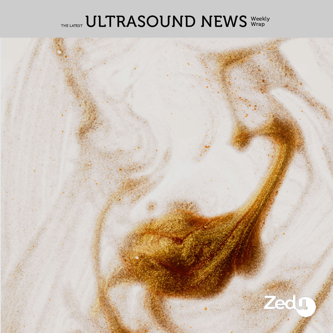 The Zedu weekly wrap - bringing together the best in free ultrasound news, views and opinions from across the internet.