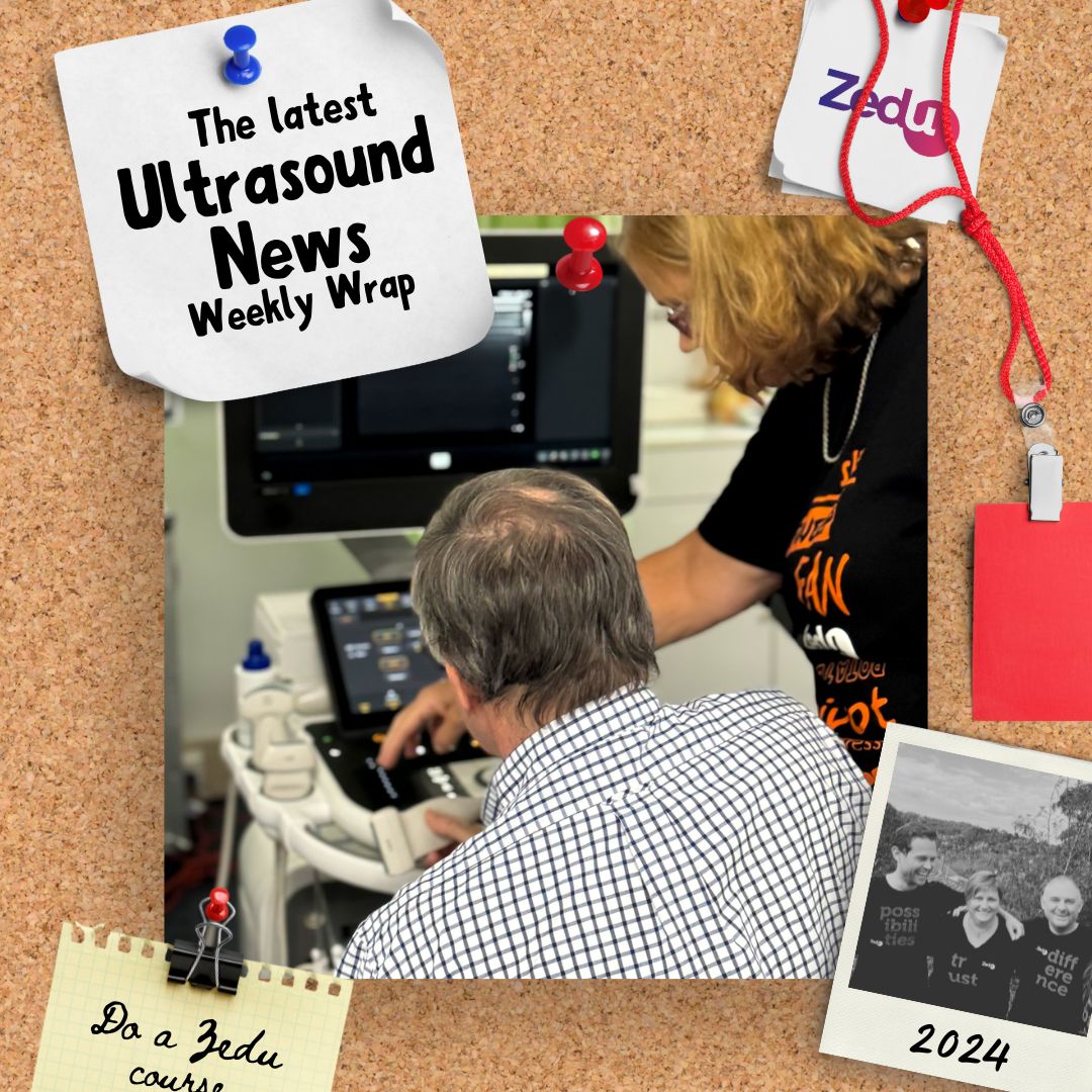 The Zedu weekly wrap - bringing together the best in free ultrasound news, views and opinions from across the internet.