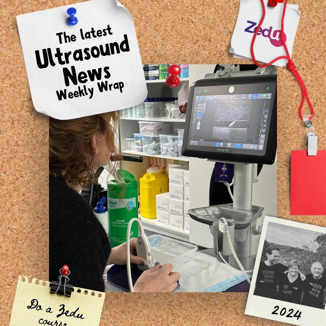 The Zedu weekly wrap - bringing together the best in free ultrasound news, views and opinions from across the internet.