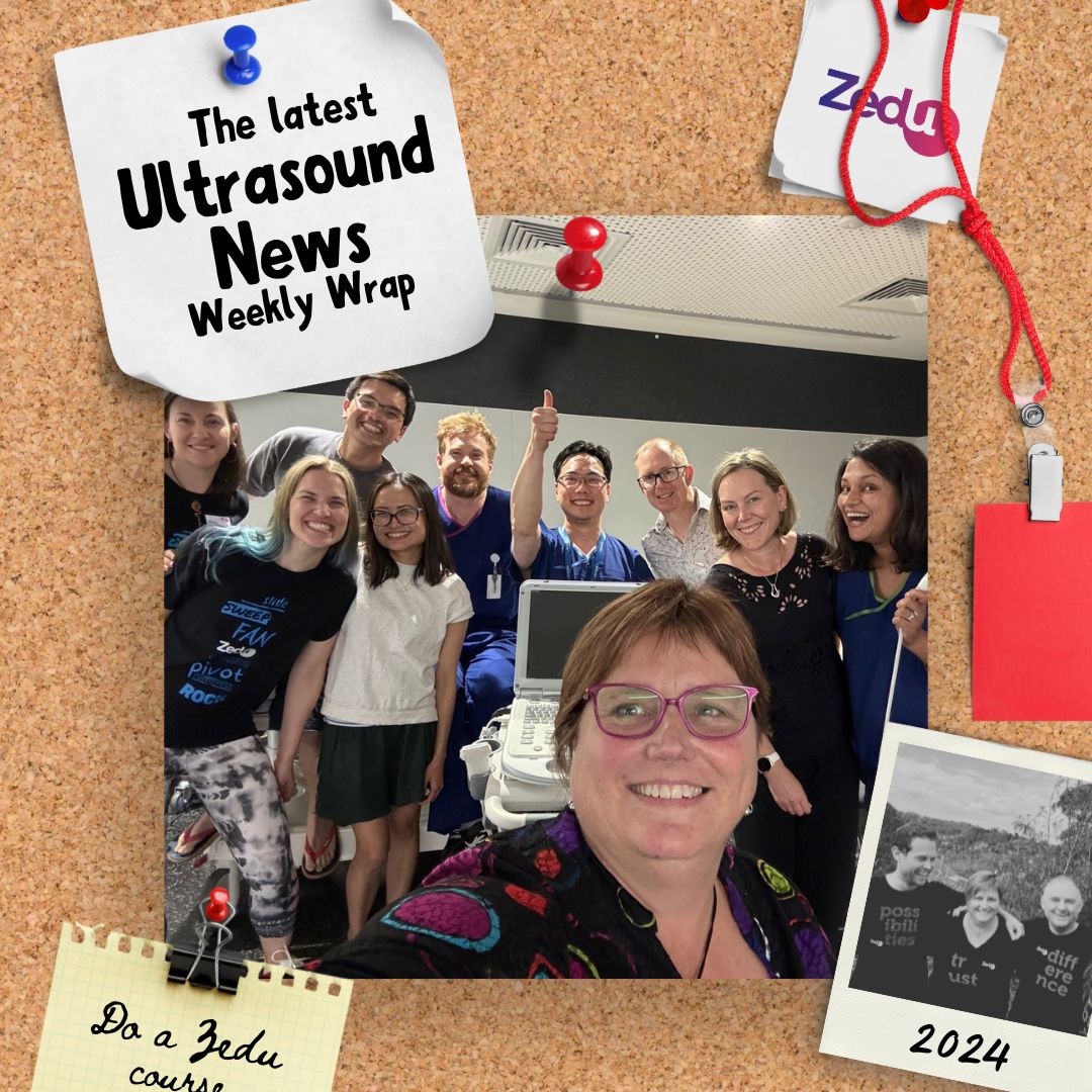 The Zedu weekly wrap - bringing together the best in free ultrasound news, views and opinions from across the internet.